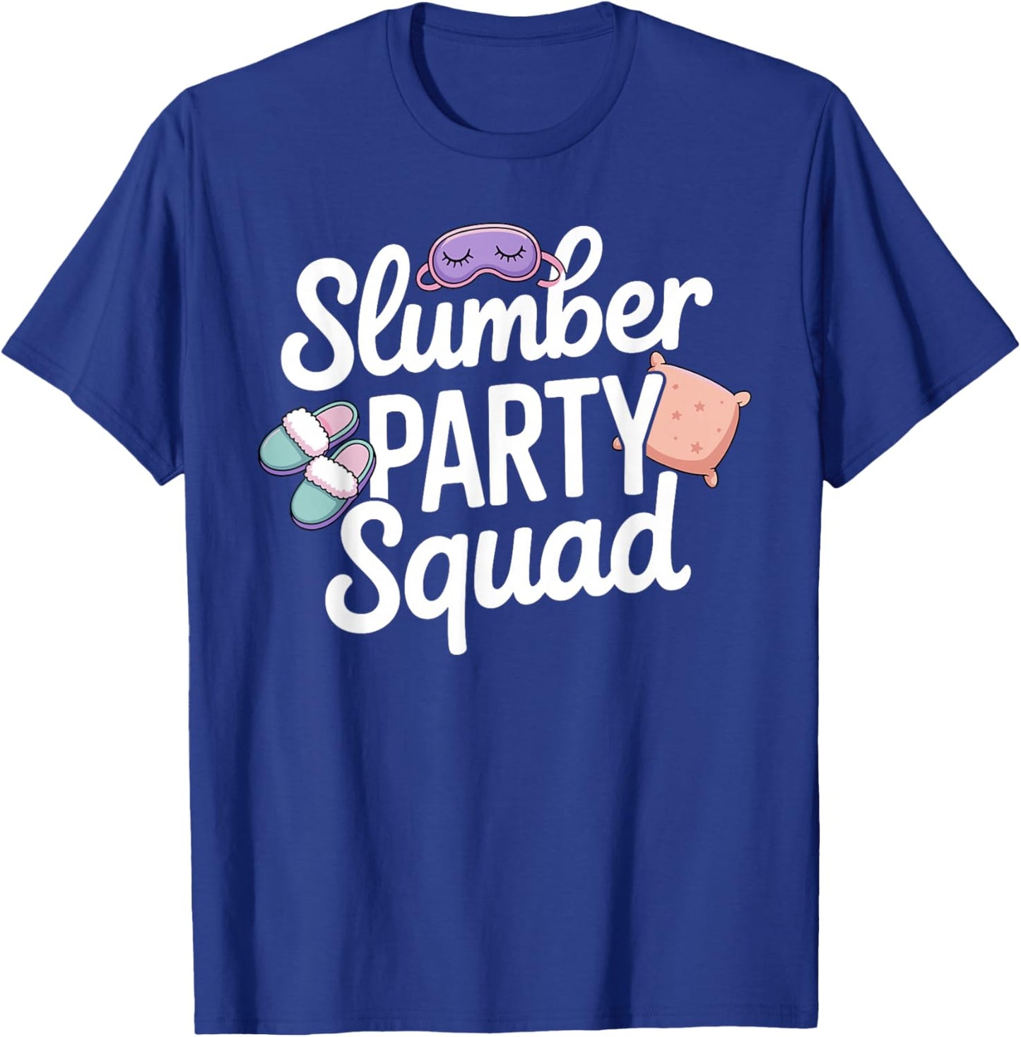 Best Slumber Party Design Women Kids Sleepover Squad T-Shirt - T-Shirt | Royal