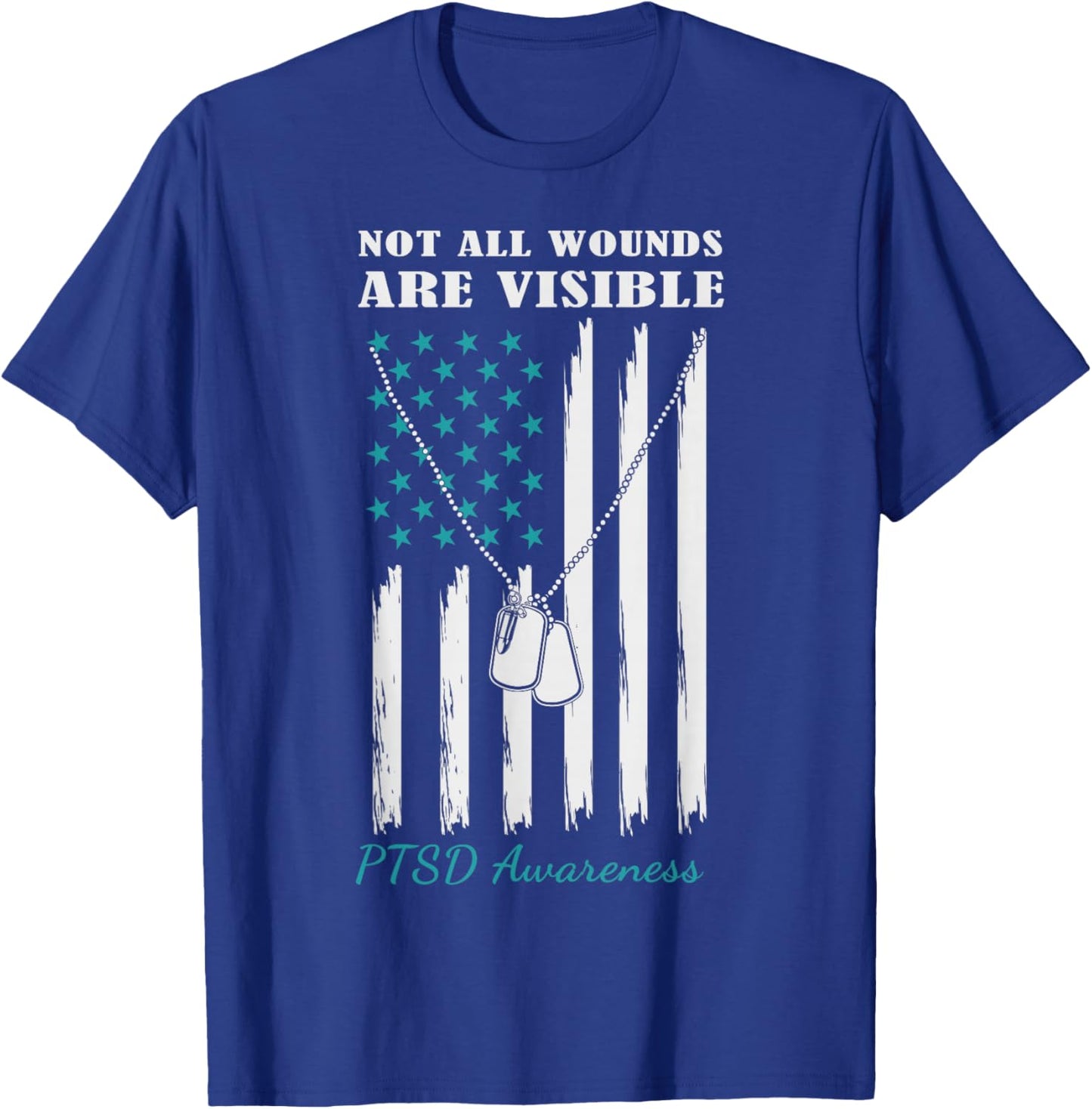 Not All Wounds are Visible USA Flag PTSD Awareness T-Shirt - T-Shirt | Royal