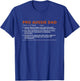 Funny Aussie Dad Dictionary Definition Fathers Day T-Shirt - T-Shirt | Royal