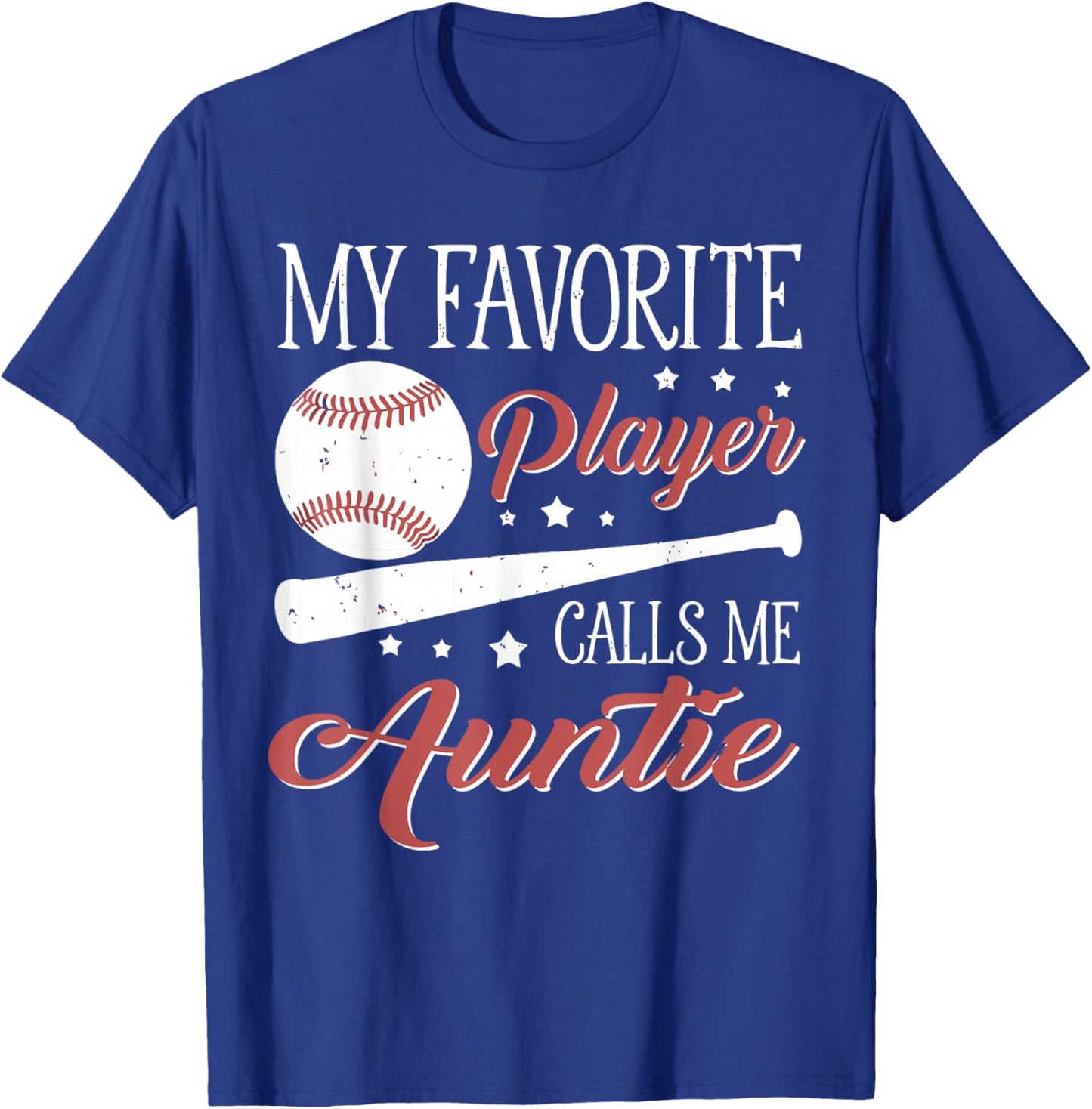 Baseball Auntie My Favorite Player Calls Me Auntie T-Shirt - T-Shirt | Royal
