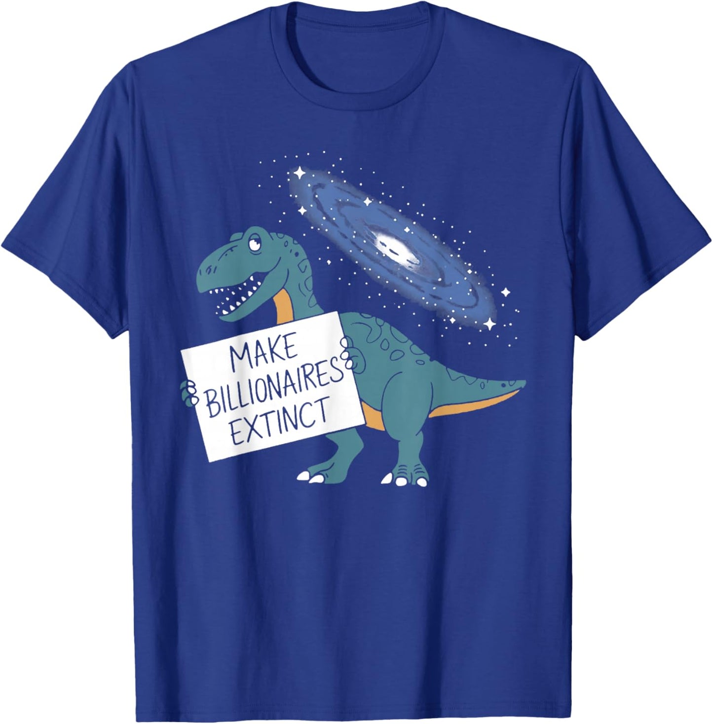 Billionaires Extinct T-Shirt - T-Shirt | Royal