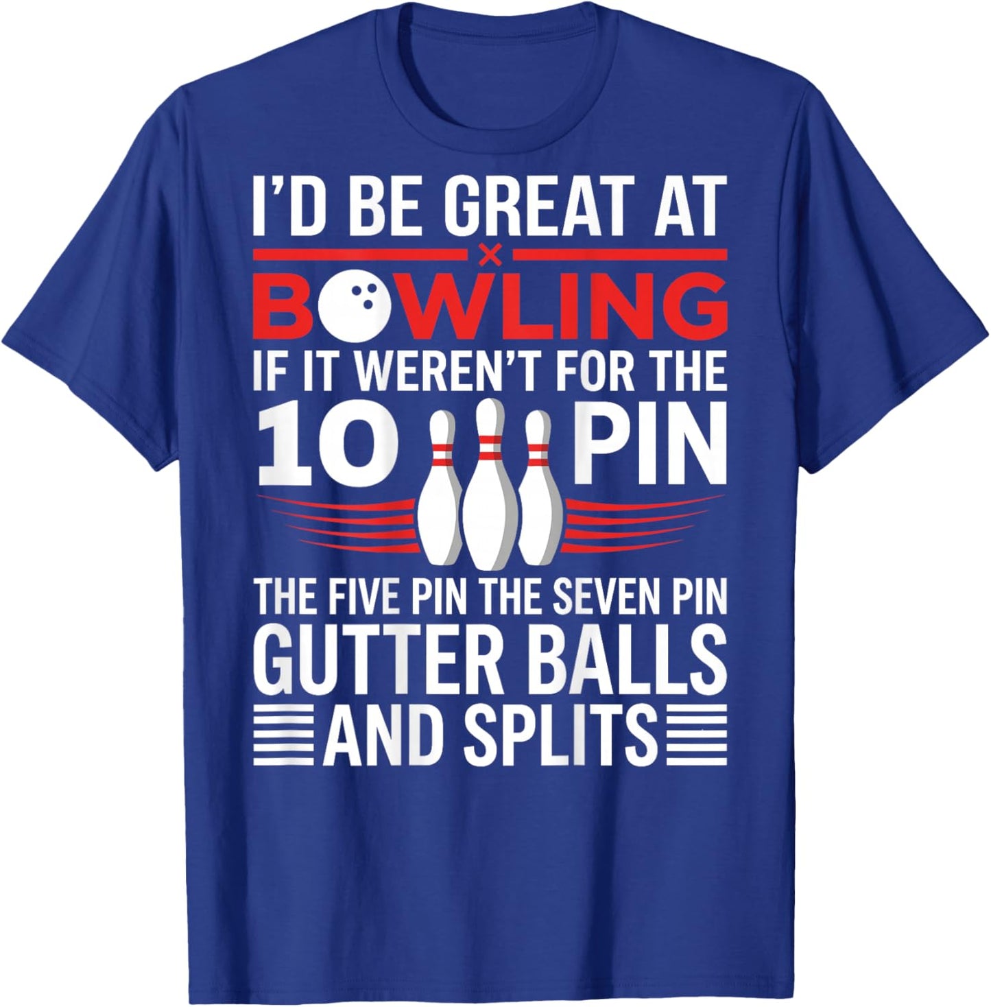 10 Pin Funny Bowling Shirts & Women - on Back T-Shirt - T-Shirt | Royal
