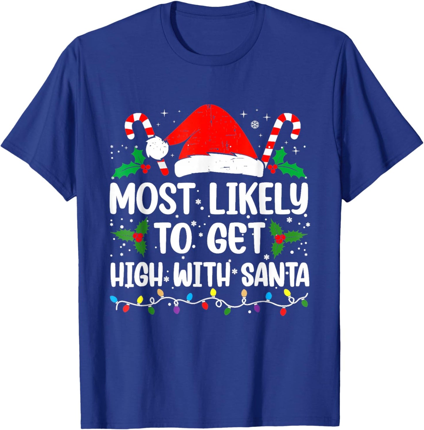 Retro Most Likely To Get High With Santa Christmas Funny T-Shirt - T-Shirt | Royal
