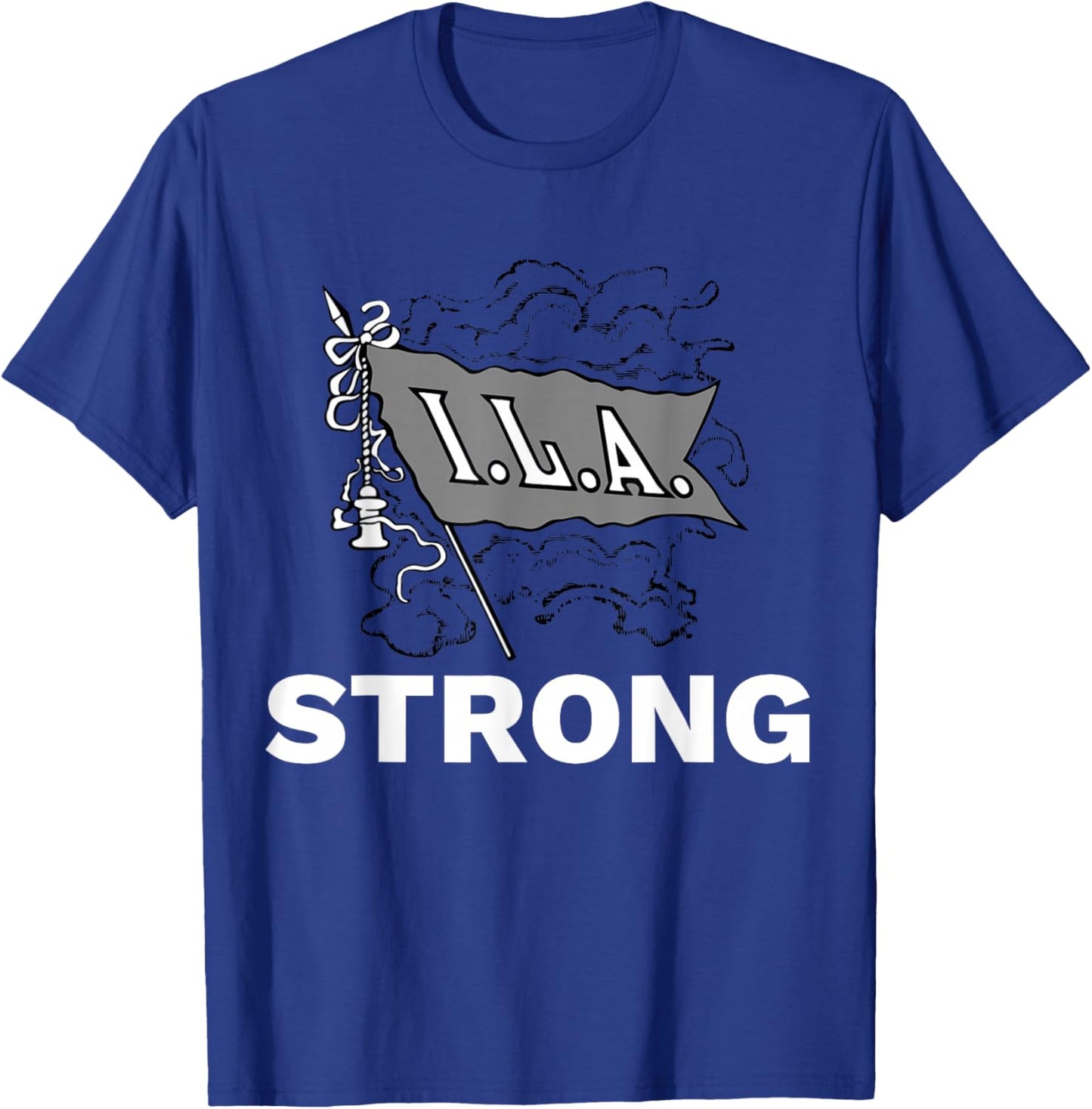 ILA Longshoremen Union Strike Port Workers Union T-Shirt - T-Shirt | Royal