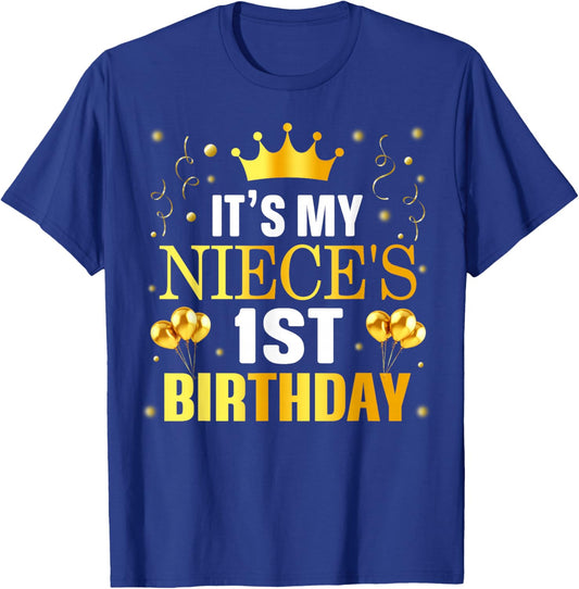 It's My Niece's 1st Birthday Happy Birthday 1 Years Old T-Shirt - T-Shirt | Royal