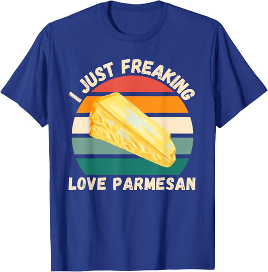 Retro Parmesan I Just Freaking Love Parmesan Food Lover T-Shirt - T-Shirt | Royal
