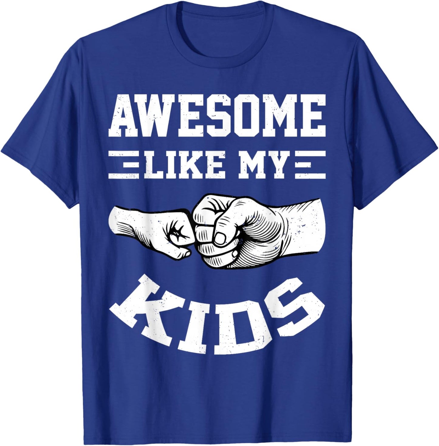Awesome Like My Kids for Proud Dad Daddy Mom Mama T-Shirt - T-Shirt | Royal
