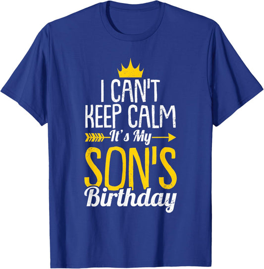 I Cant Keep Calm Its My Sons Birthday Kindergeburtstag Sohn T-Shirt - T-Shirt | Royal