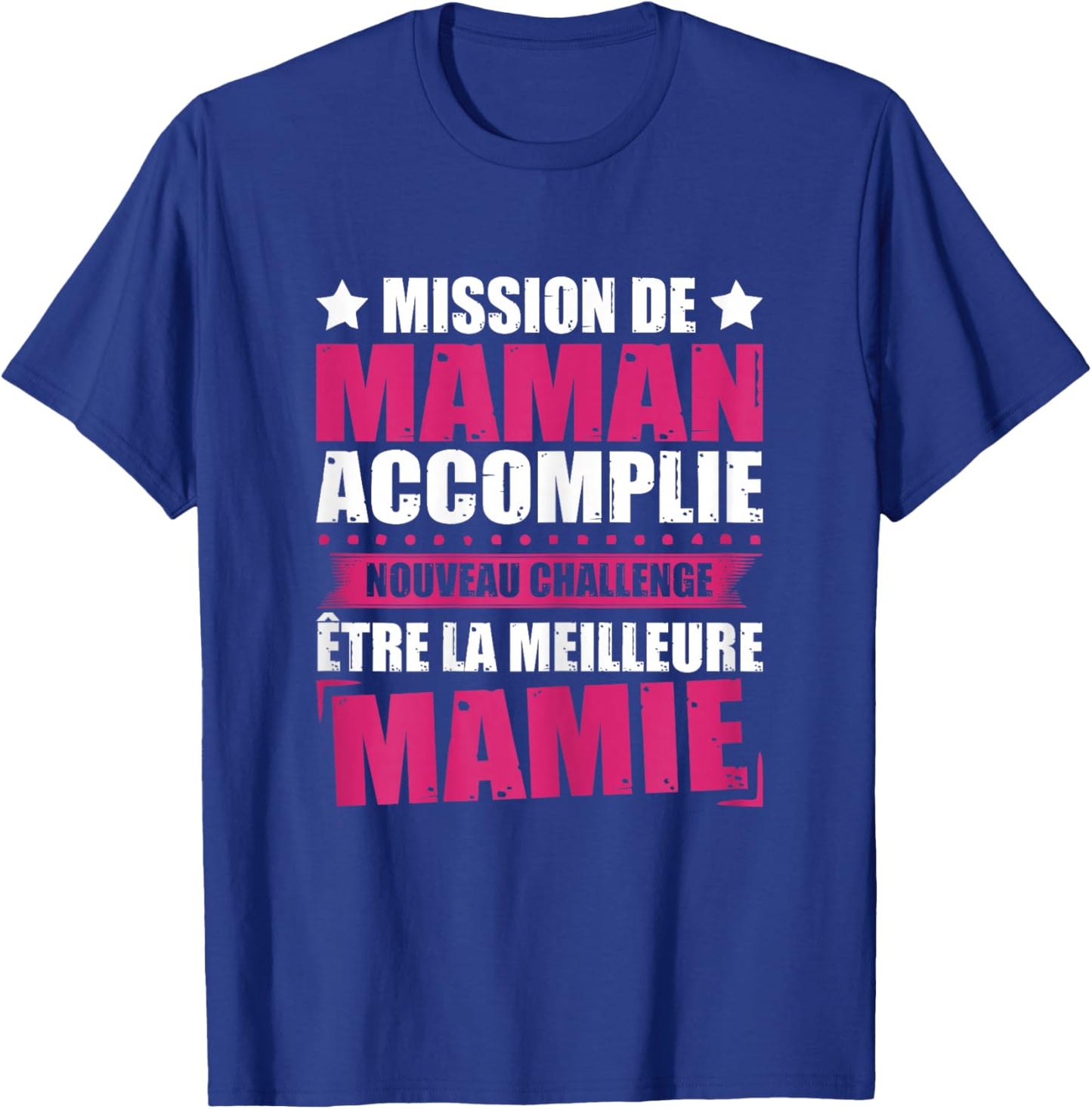 Mom Accomplished New Challenge Best Granny Humor T-Shirt - T-Shirt | Royal
