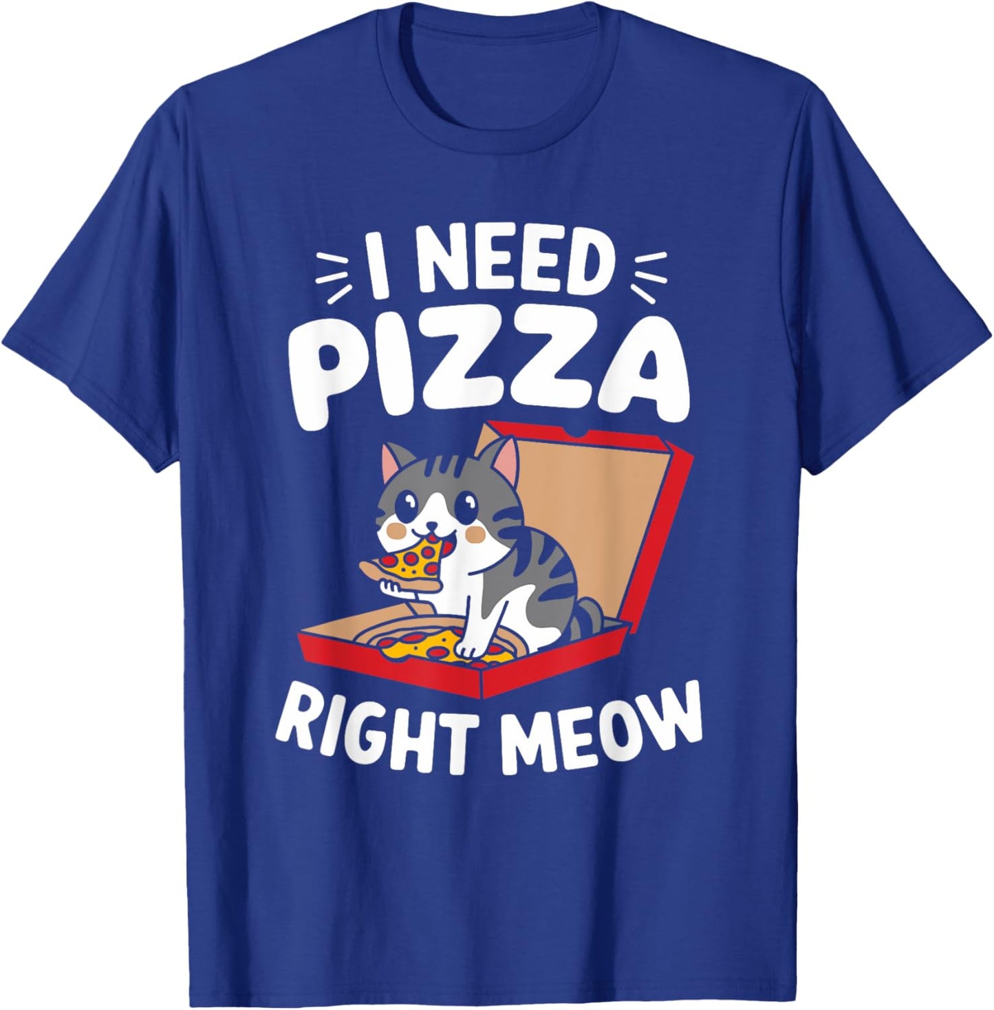 Funny Cat I Need Pizza Right Meow Pizza Women Kids T-Shirt - T-Shirt | Royal