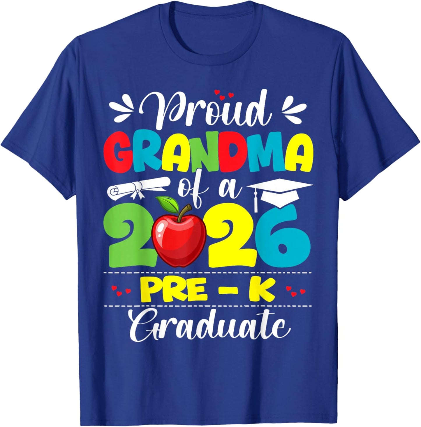 Proud Grandma of 2026 Pre-K Graduate Mothers Day Graduation T-Shirt - T-Shirt | Royal