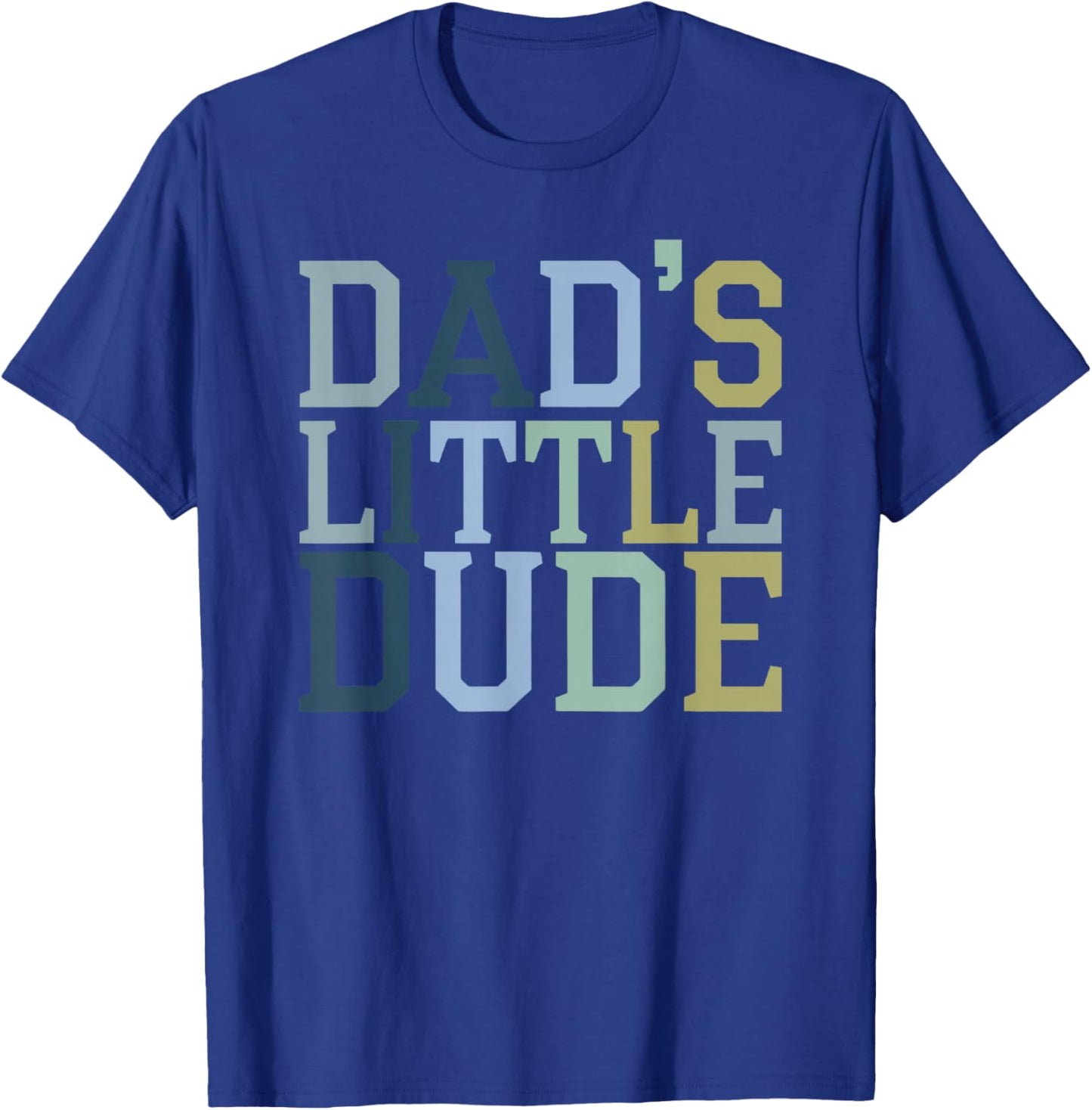 Dad's Little Dude T-Shirt - T-Shirt | Royal