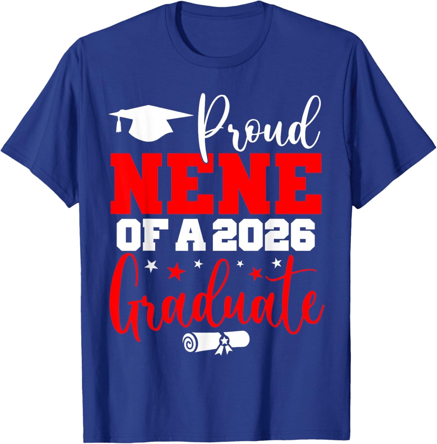 Nene Senior 2026 Proud Nene of A Class of 2026 Graduate T-Shirt - T-Shirt | Royal