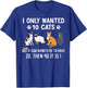 I Only Wanted 10 Cats - Pets Funny Cats Quote Humor Cat T-Shirt - T-Shirt | Royal