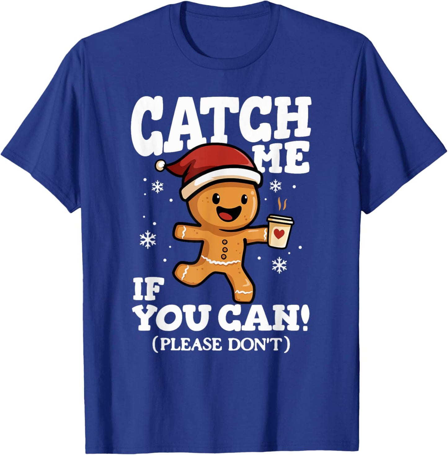 Catch Me If You Can Gingerbread Coffee Christmas Running T-Shirt - T-Shirt | Royal