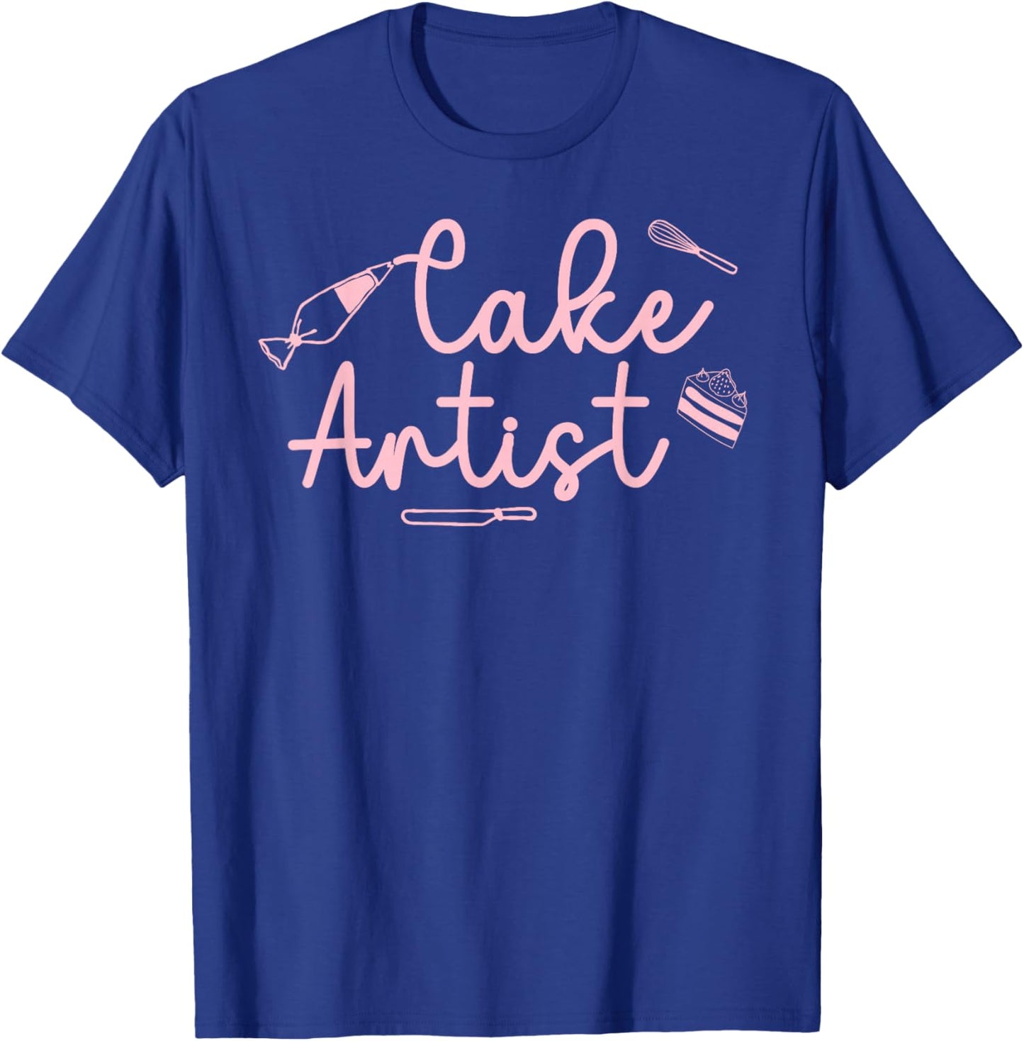 Cake Artist Cake Baker Cake Decorator Cake Decorating T-Shirt - T-Shirt | Royal