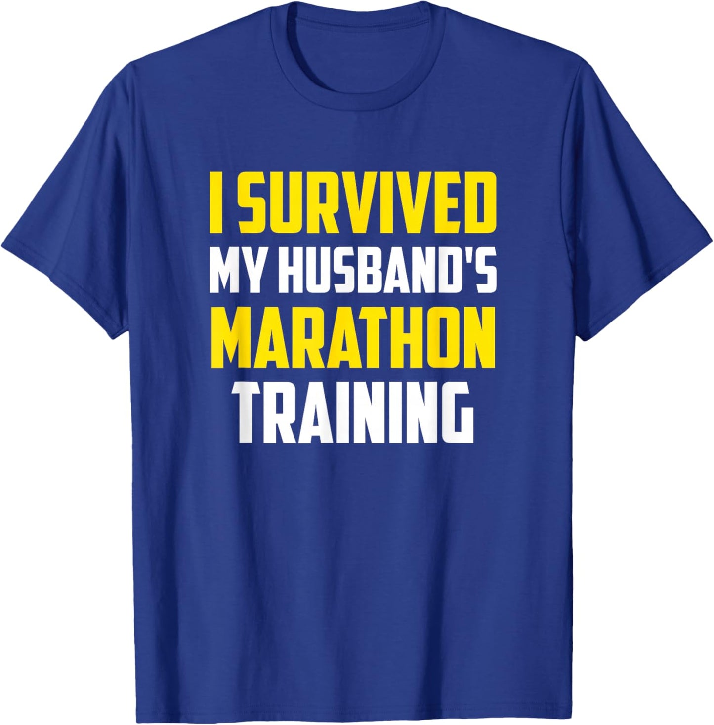 Runner Spouse Apparel - I Survived My Husband's Marathon Training - Women's Black Casual Straight Short Sleeve - Small T-Shirt - T-Shirt | Royal