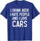 I Drink Beer I Hate People And I Love Cars, Carguy Mechanic T-Shirt - T-Shirt | Royal