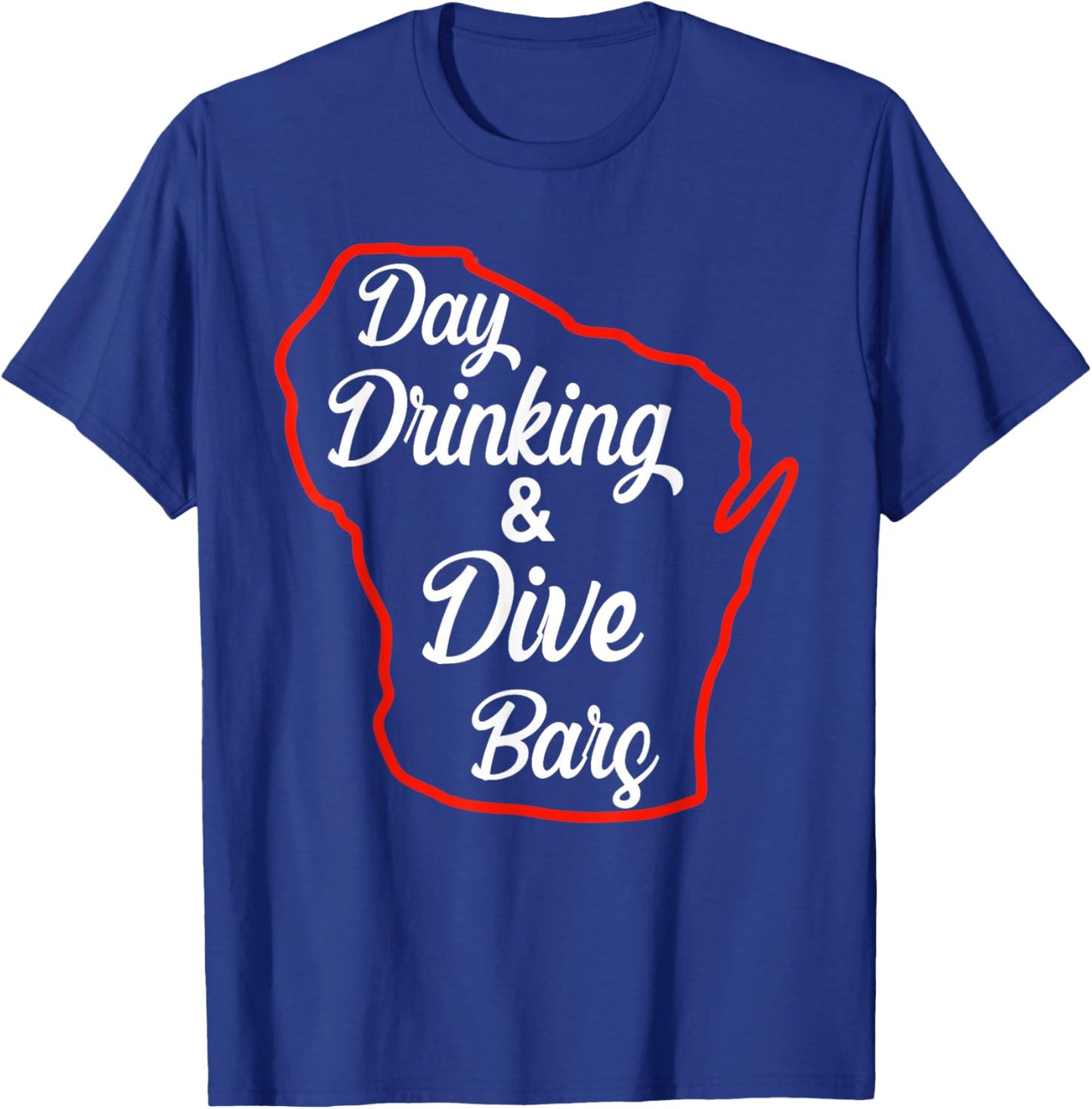 Day Drinking Dive Bars Funny Saying Quote Men Women T-Shirt - T-Shirt | Royal