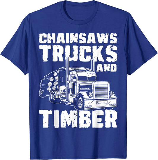 Chainsaws Tricks And Timber Log Transporter Log Trucker T-Shirt - T-Shirt | Royal