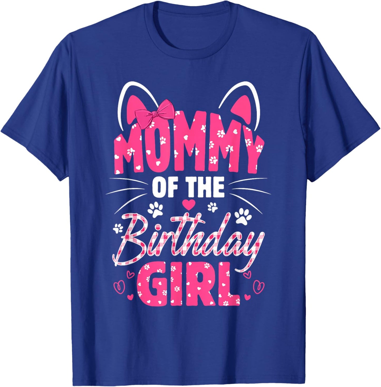 Mommy Of The Birthday Girl Cat Kitty Family Matching T-Shirt - T-Shirt | Royal