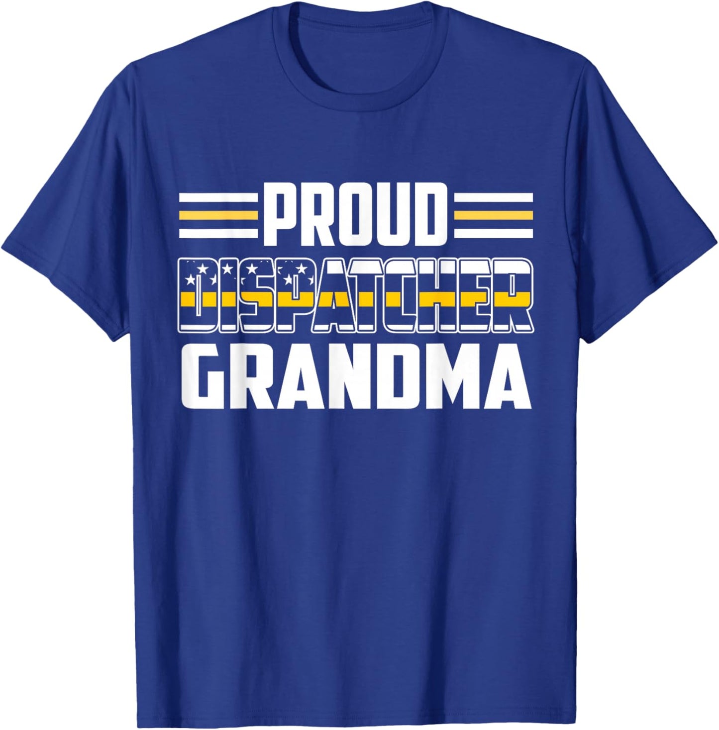 Patriotic 911 Dispatcher Grandma Proud Thin Gold Line T-Shirt - T-Shirt | Royal