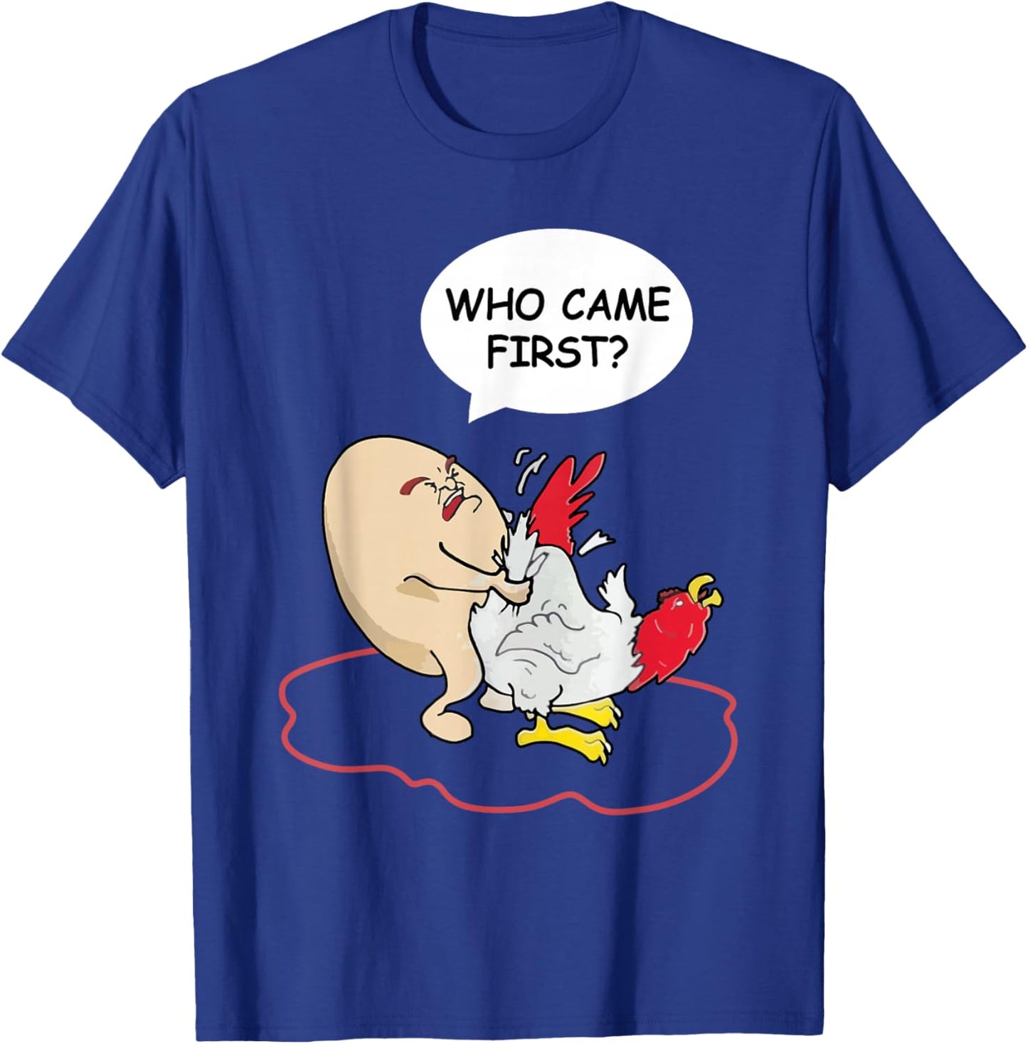 Who Came First Chicken Or Egg Funny Adult Humor T-Shirt - T-Shirt | Royal