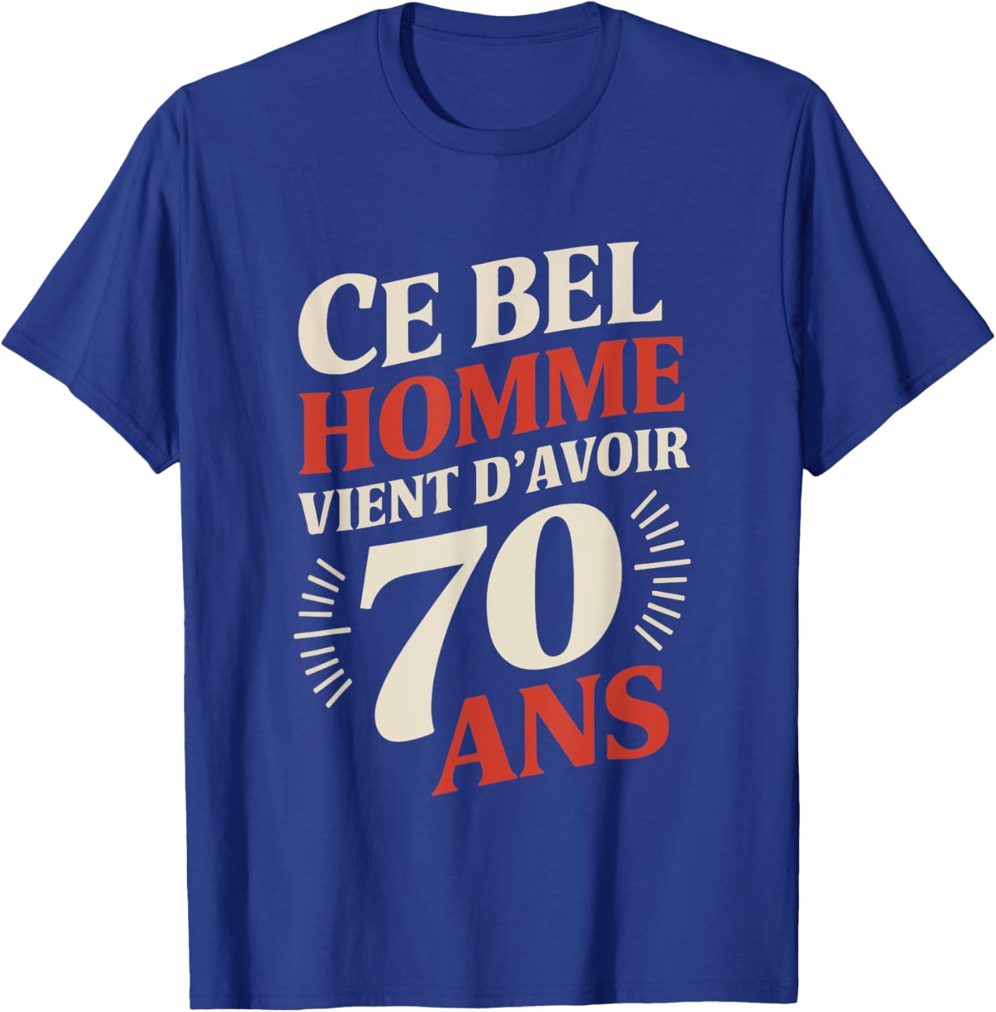 70th Birthday Man Funny Gift Funny , Black, S T-Shirt - T-Shirt | Royal