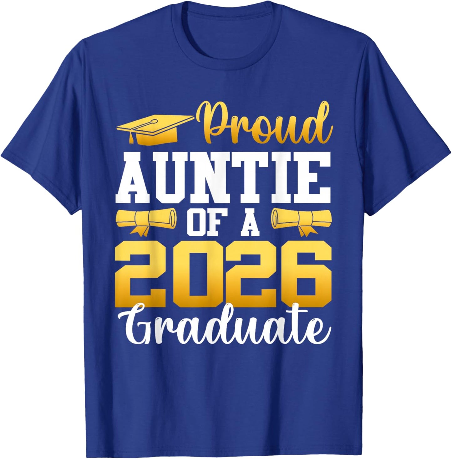 Proud Auntie of A 2026 Graduate Auntie Graduation 2026 T-Shirt - T-Shirt | Royal