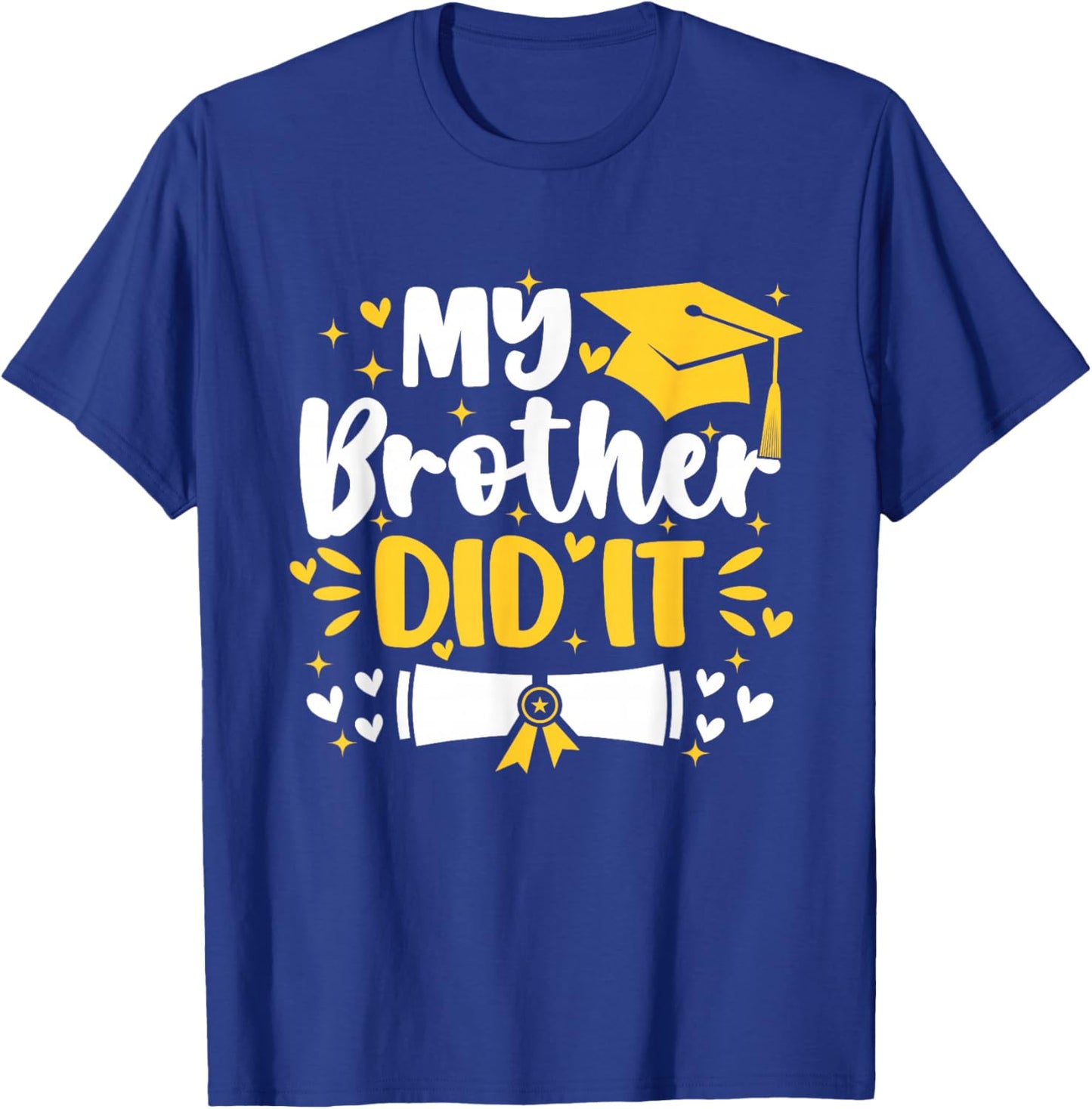 My Brother Did It Graduation Proud Toddler Siblings Graduate T-Shirt - T-Shirt | Royal