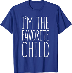 I'm The Favorite Child Shirt Son Daughter Favorite Kid T-Shirt - T-Shirt | Royal
