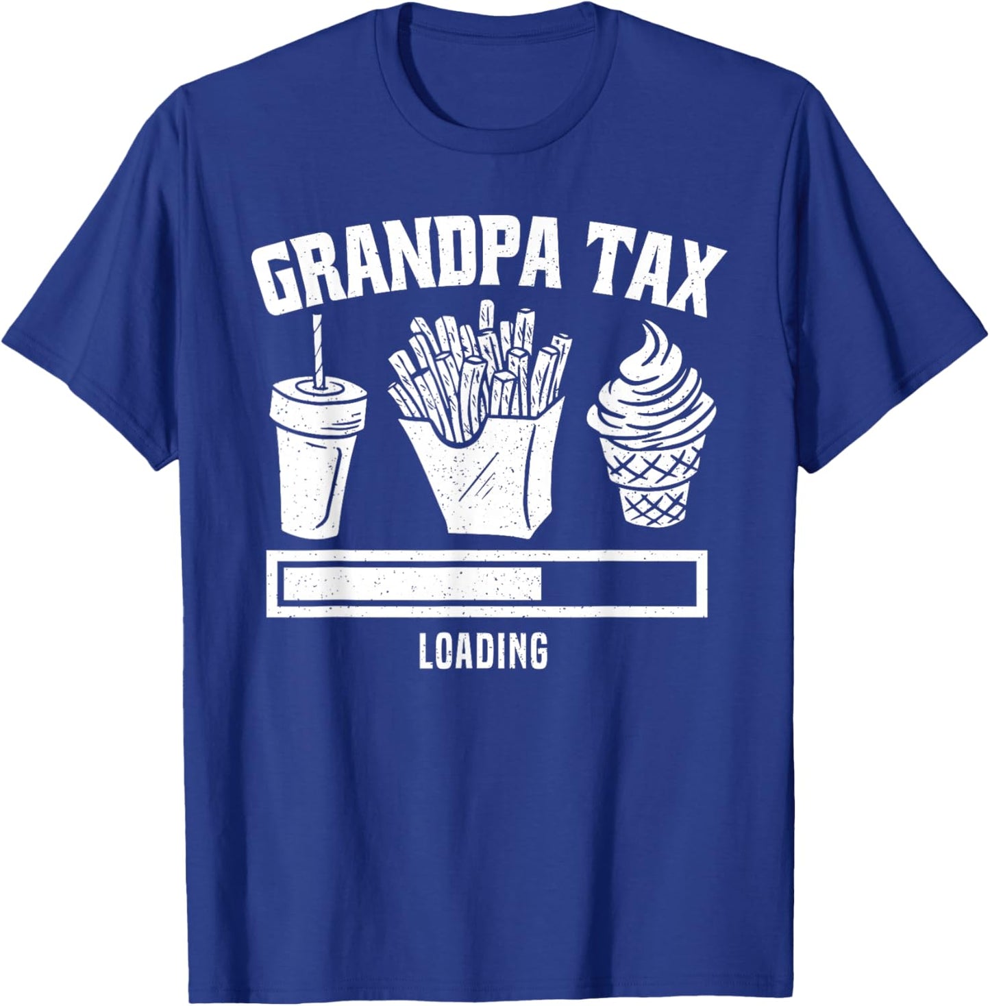 Grandpa Tax Loading Fathers Day Grandpa Tax T-Shirt - T-Shirt | Royal