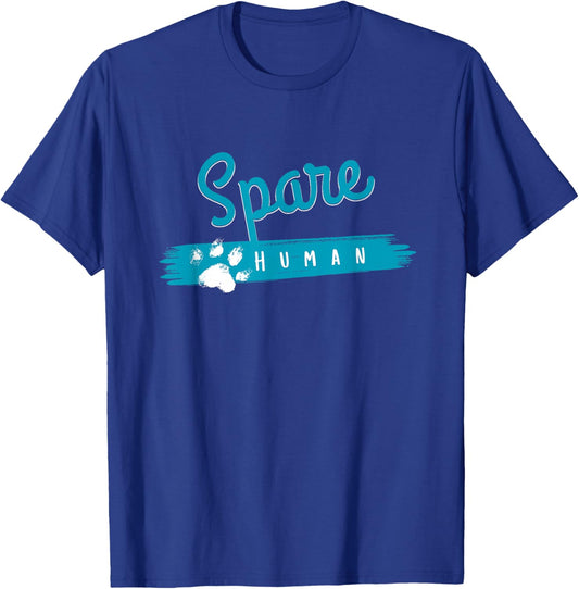 Spare Human Funny Pet Lover T-Shirt - T-Shirt | Royal