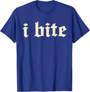 I Bite Gothic Text Minimal Statement Design T-Shirt - T-Shirt | Royal