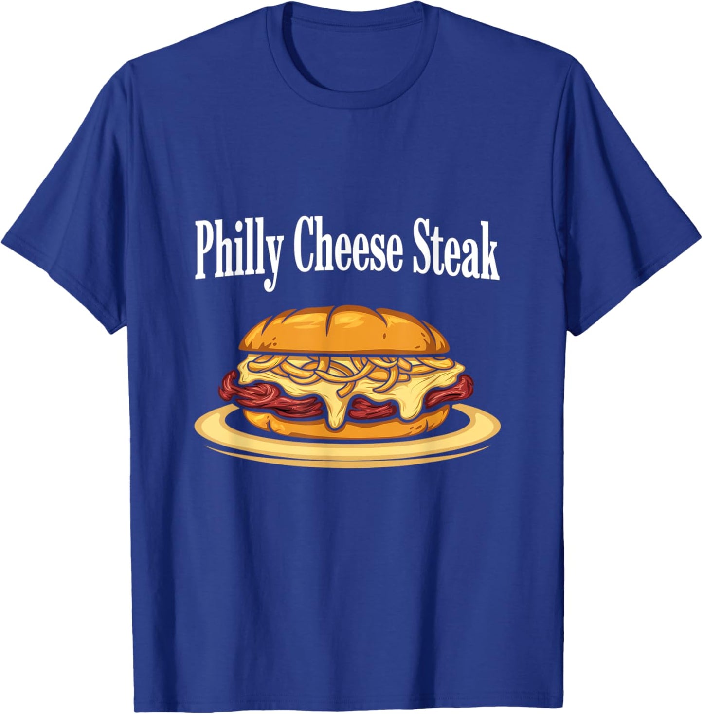 Foodie Philadelphia Cheesesteak Philly Cheese Steak T-Shirt - T-Shirt | Royal