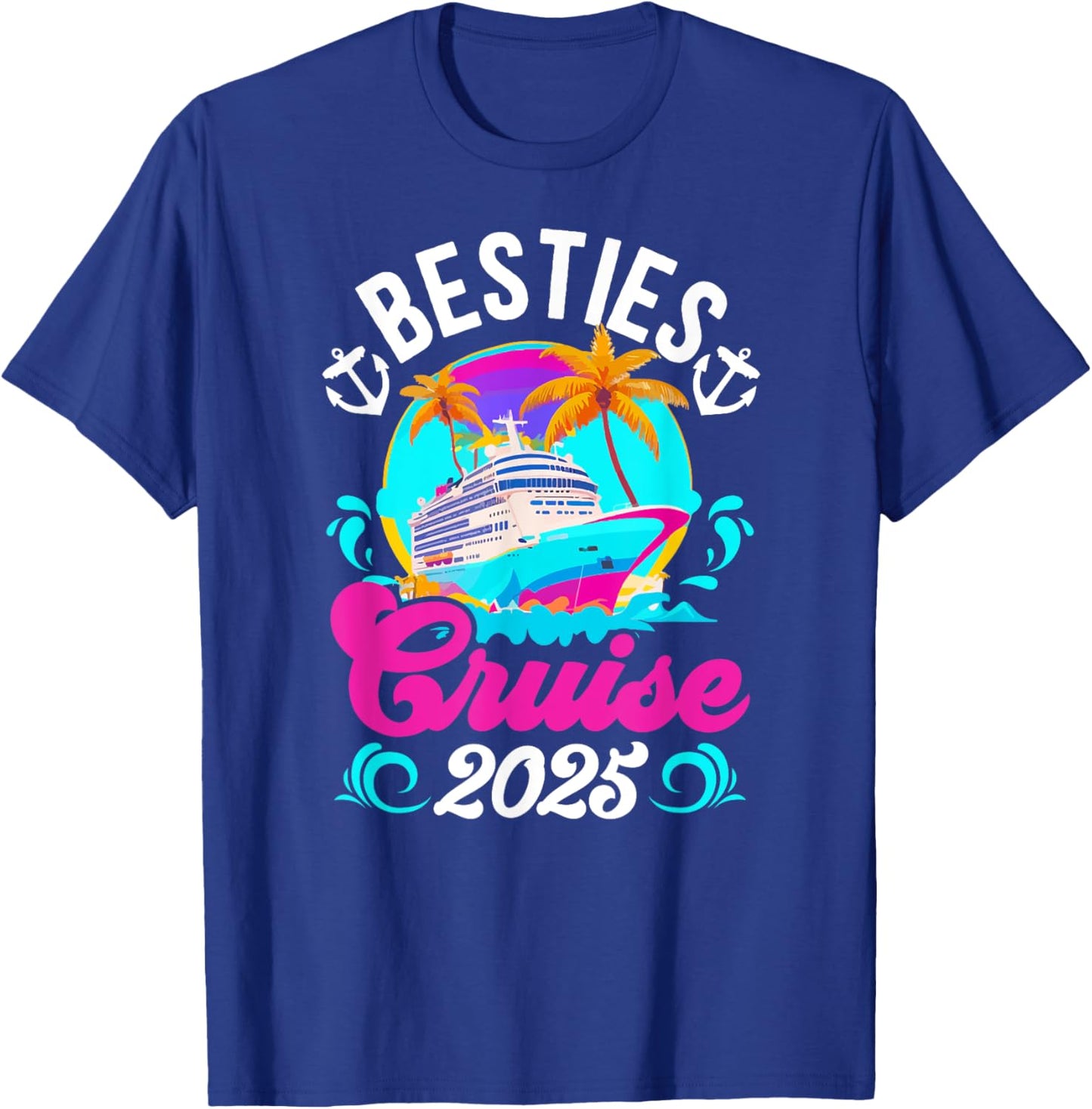 Besties Cruise Trip 2025 Best Friend Cruising Vacation T-Shirt - T-Shirt | Royal