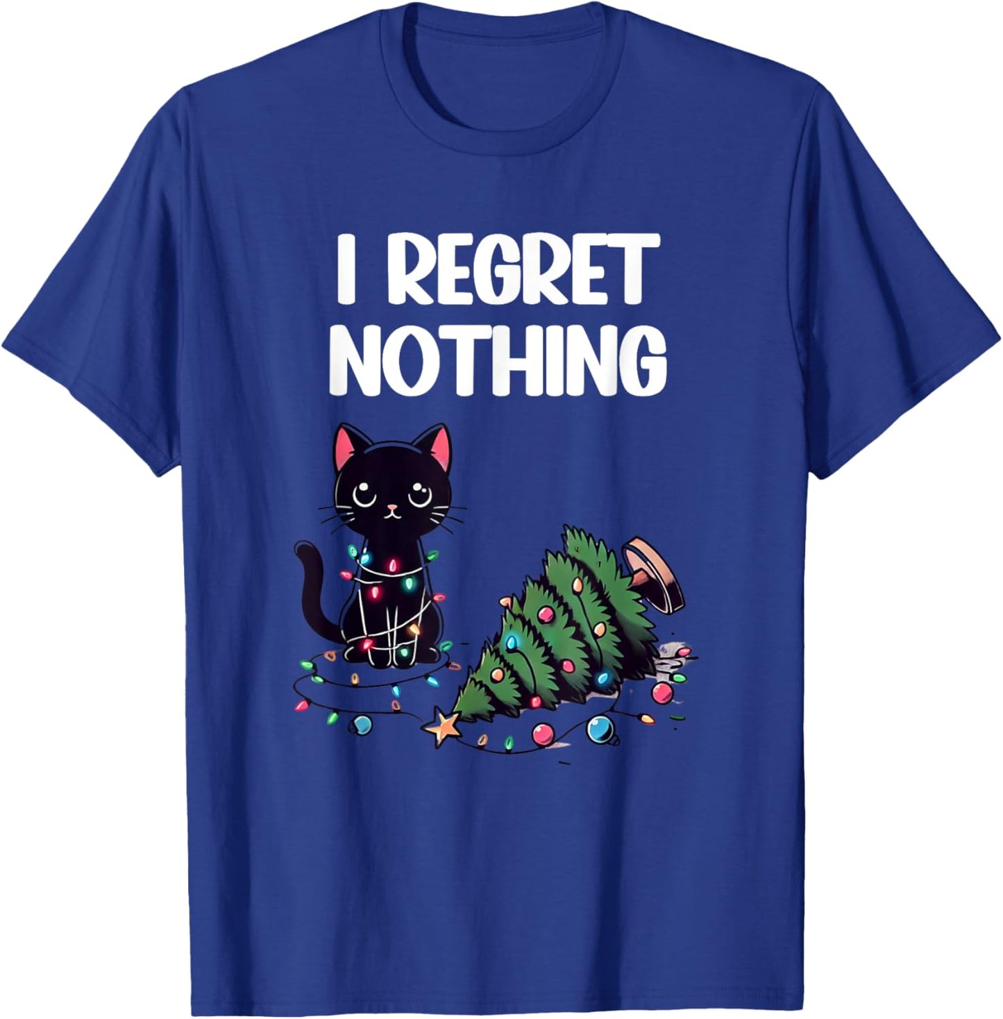 Kawaii Regret Nothing Cat Christmas Funny T-Shirt - T-Shirt | Royal