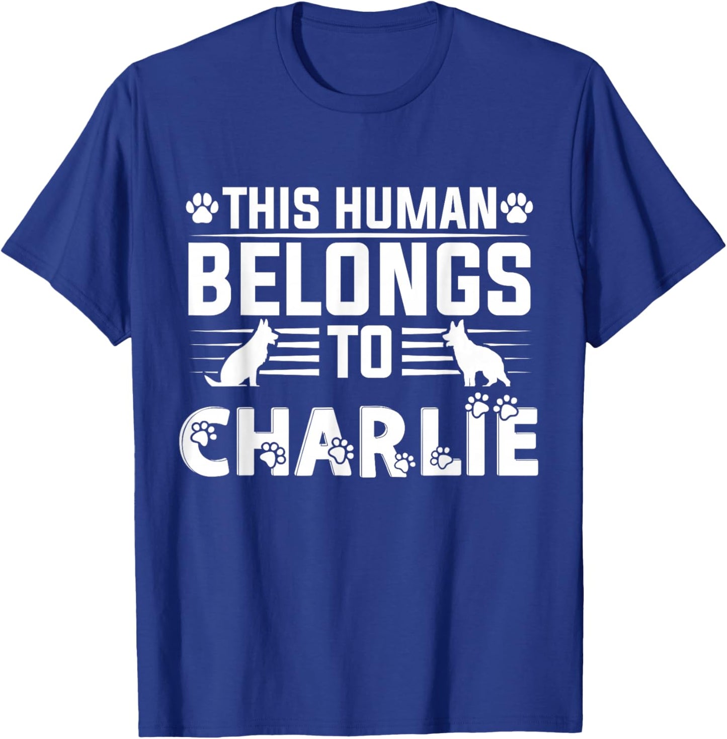 Dog Name Charlie Personalised Gift This Human Belongs To a T-Shirt - T-Shirt | Royal