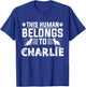 Dog Name Charlie Personalised Gift This Human Belongs To a T-Shirt - T-Shirt | Royal