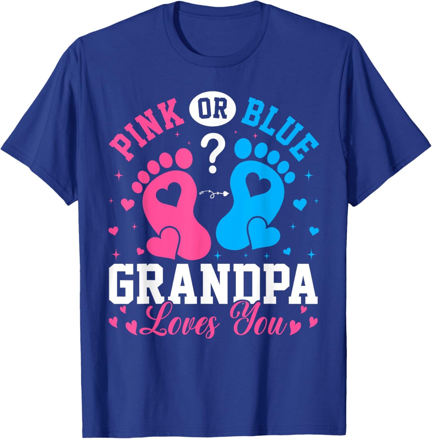 Pink Or Blue? Grandpa Loves You Funny Gender Reveal New Gran T-Shirt - T-Shirt | Royal