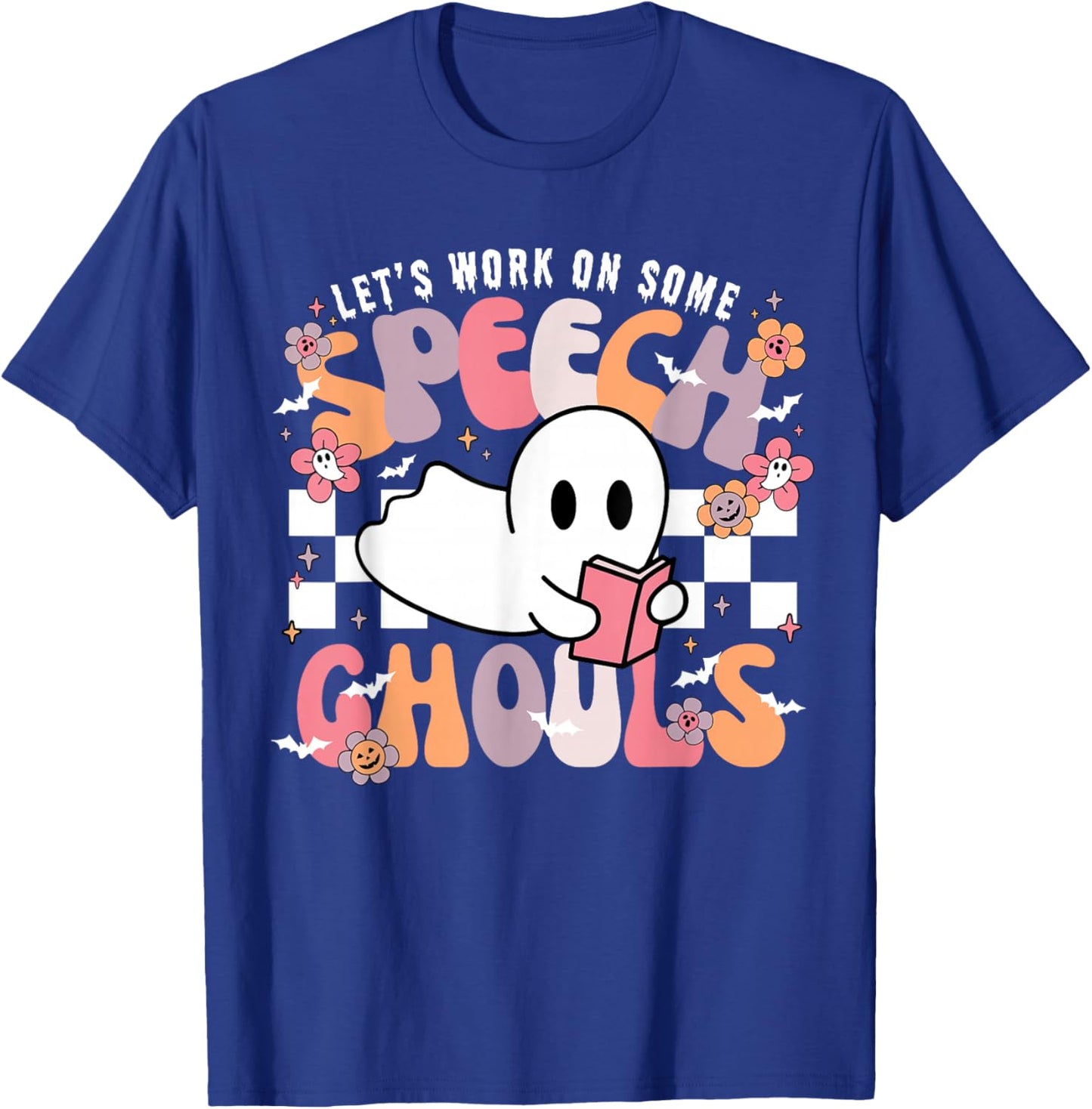 Let's Work On Some Speech Ghouls Halloween SLP Therapist T-Shirt - T-Shirt | Royal