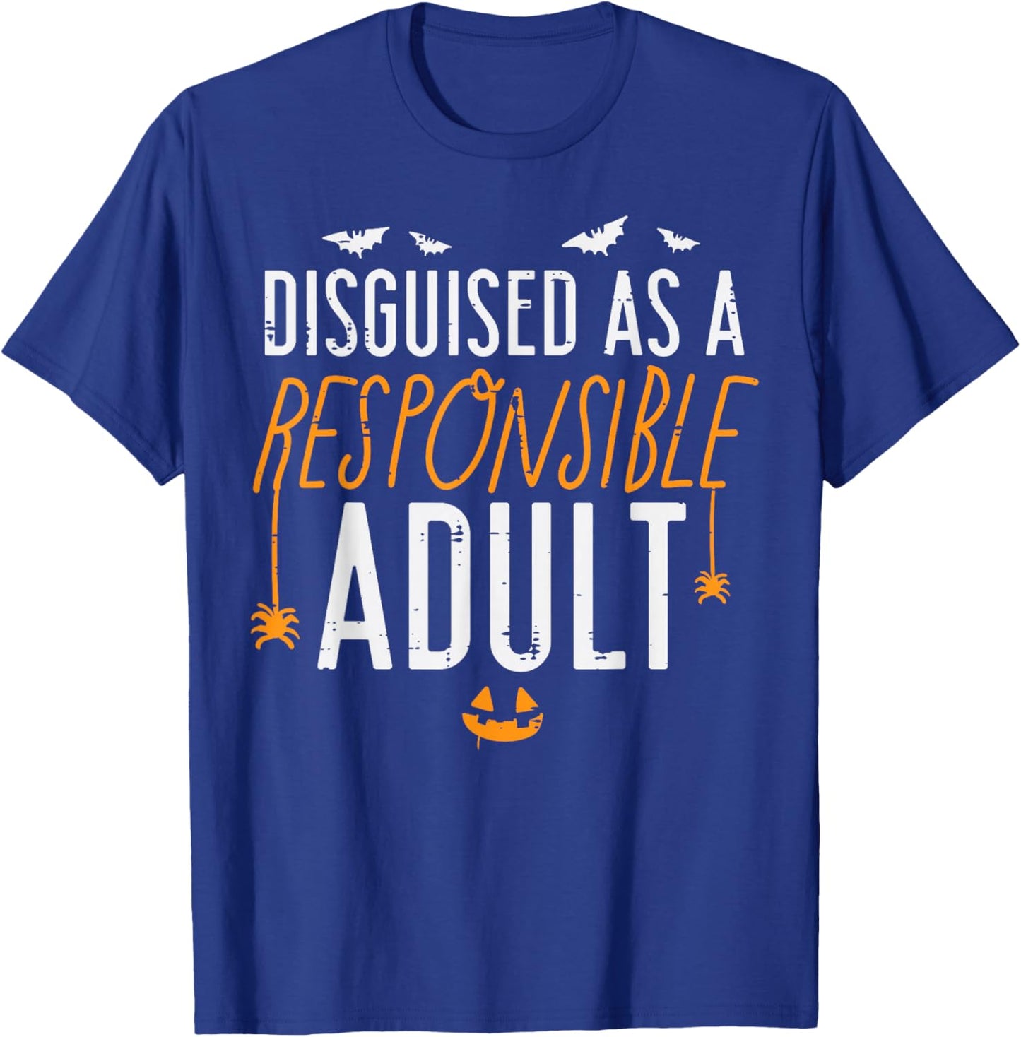 Halloween Disguised As Responsible Adult Costume Men Women T-Shirt - T-Shirt | Royal