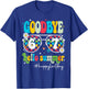 Goodbye 6 7 Hello Summer End of School Year Students Teacher T-Shirt - T-Shirt | Royal