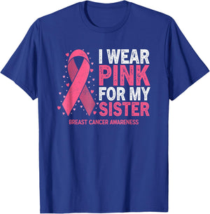 I Wear Pink For My Sister Breast Cancer Pink Ribbon T-Shirt - T-Shirt | Royal