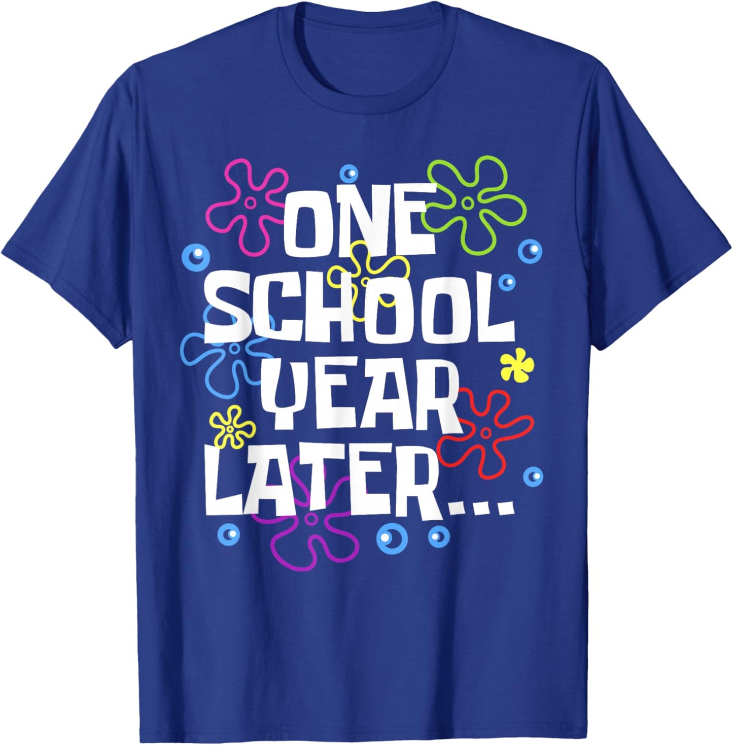 One School Year Later Summer Last Day of School Teacher Kids T-Shirt - T-Shirt | Royal