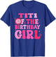 Titi of The Birthday Girl Family Groovy Birthday Party T-Shirt - T-Shirt | Royal