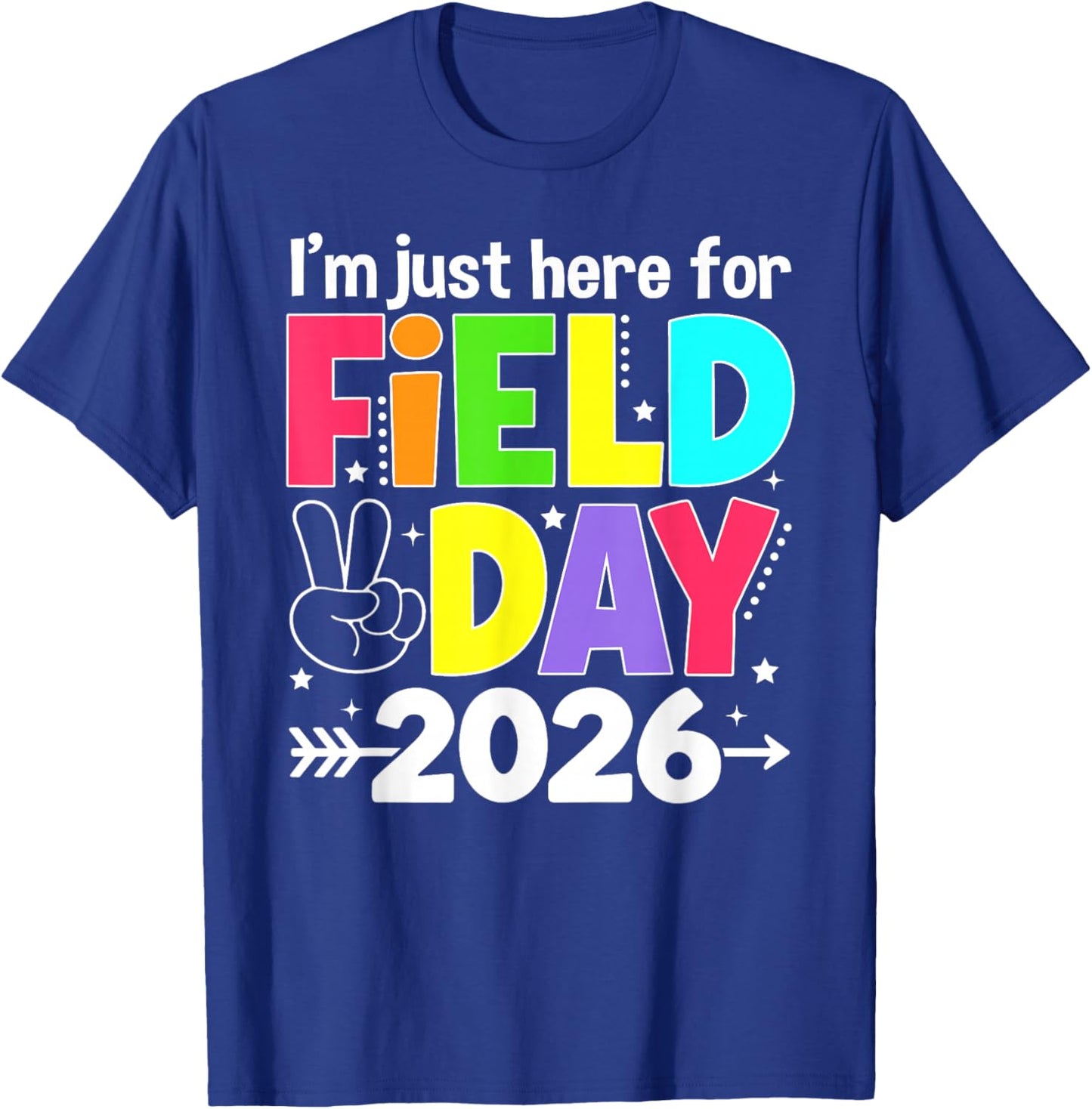 Just Here for Field Day 2026 School Teacher Kids Field Day T-Shirt - T-Shirt | Royal