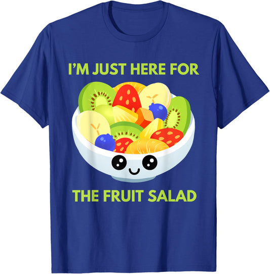 I'm Just Here For The Fruit Salad Cute Costume Kids Adult T-Shirt - T-Shirt | Royal