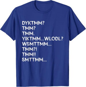 Do You Know The Muffin Man dyktmm tmm T-Shirt - T-Shirt | Royal