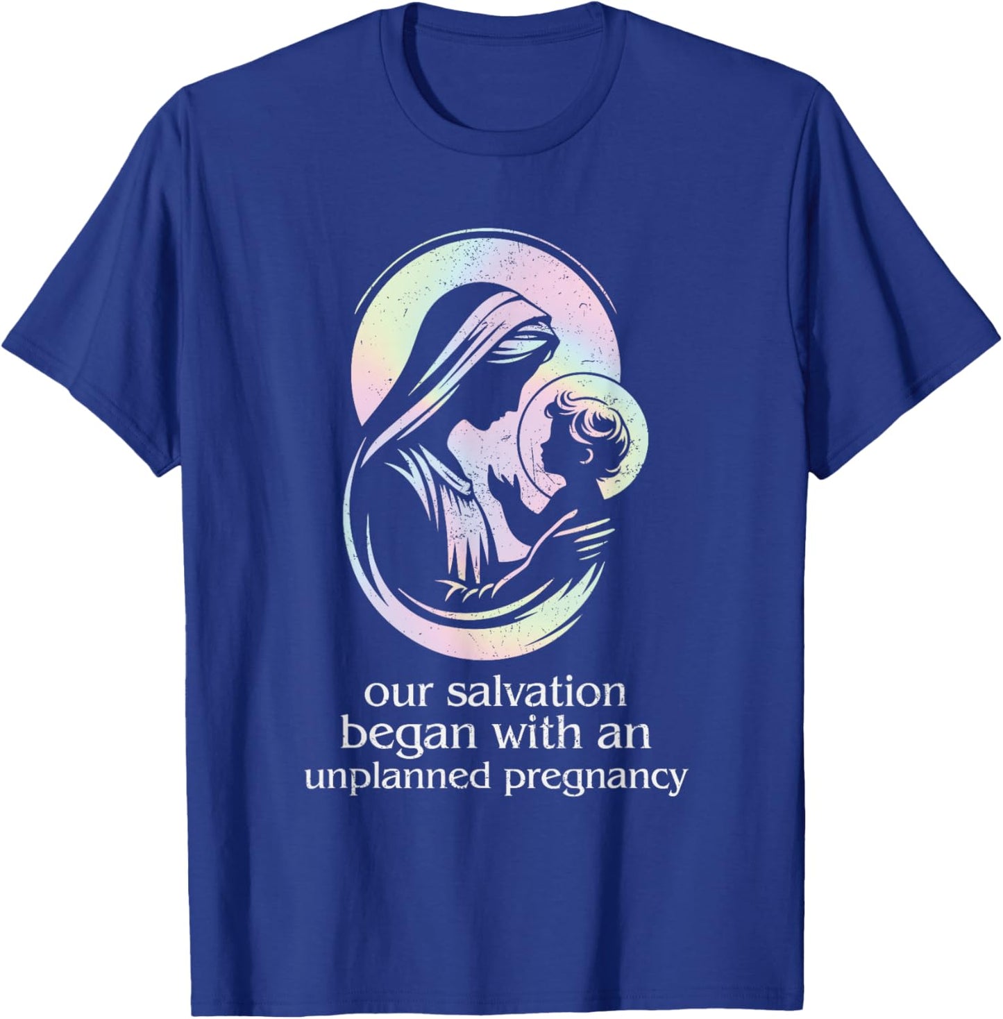 Pro-Life Christian Faith Unplanned Pregnancy Prolife Grunge T-Shirt - T-Shirt | Royal